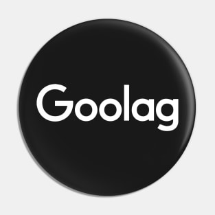 Goolag Pin