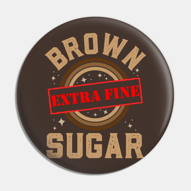 Brown Sugar Extra Fine Pin by Brobocop