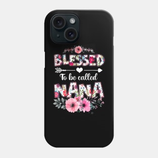 Blessed To Be Called Nana Phone Case