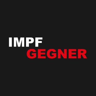 Gegen Impfpflicht Impfgegner T-Shirt