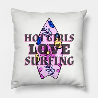 HOT Girls Love Surfing Pillow