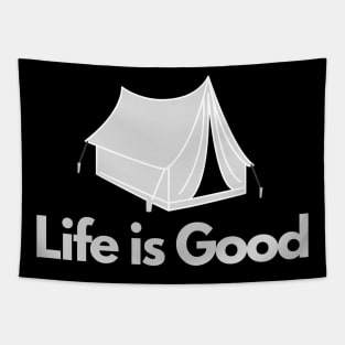 Life is good - Camping, Hiker, Outdoors Tapestry