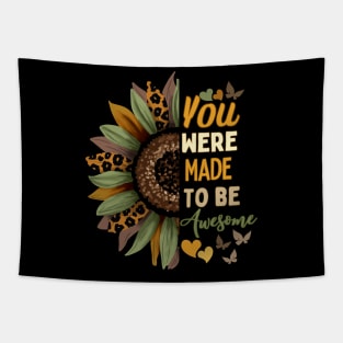 You were made to be awesome sunflower design Tapestry