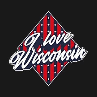 American National Flag I Love Wisconsin - Patriotic Souvenir T-Shirt