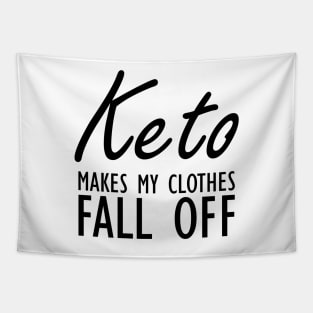 Keto makes my cloth fall off Tapestry