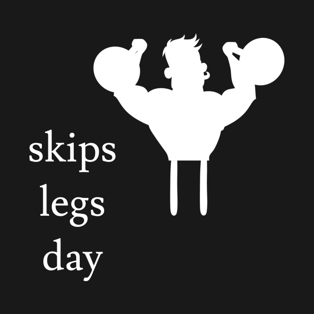 Skips Legs Day by Jaffe World