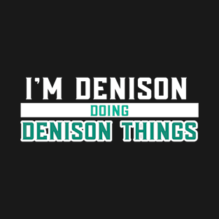 I'm Denison Doing Denison Things T-Shirt