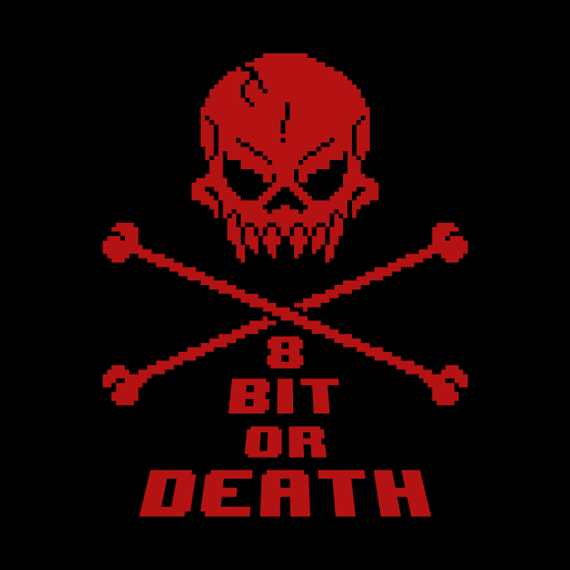 8 BIT OR DEATH by blairjcampbell