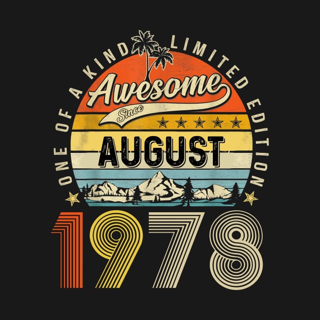 Awesome Since August 1978 Vintage 45th Birthday by Brodrick Arlette Store