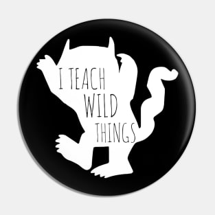 I Teach Wild Things Monster Tshirt Funny Halloween Gifts Pin