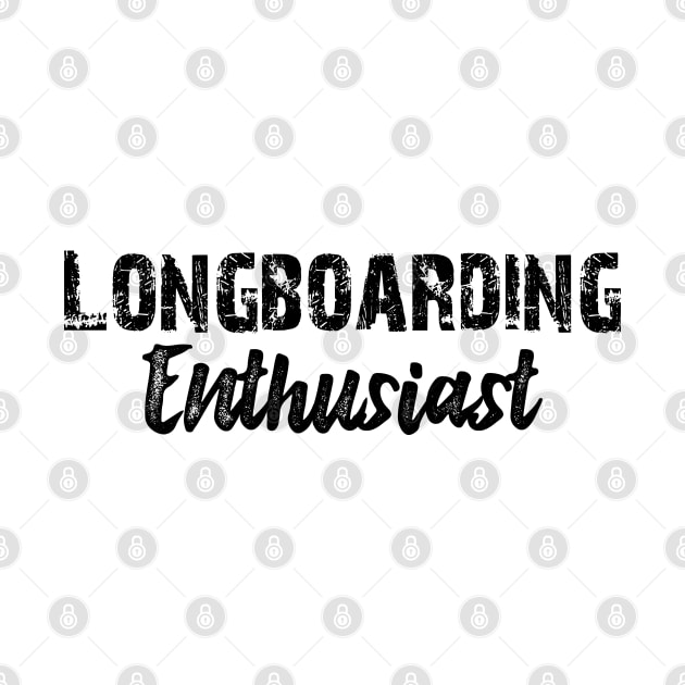 Longboarding Enthusiast by KC Happy Shop