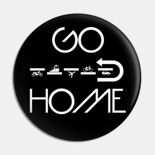 GO HOME Pin