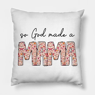 So God Made A Mama Pillow