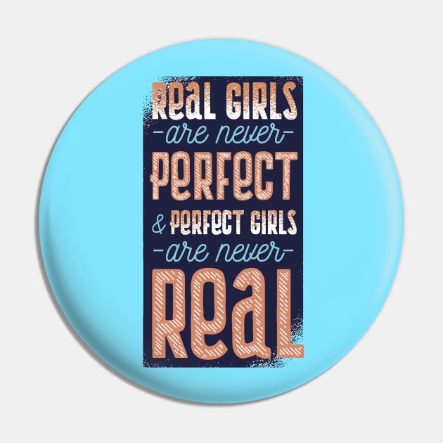 Real Girls are Never Perfect Funny Quote Artwork Pin by Artistic muss