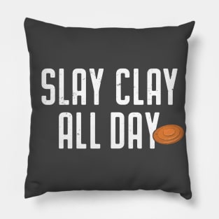 Skeet Shooting Shirt Slay Clay All Day Trap Clay Piegeon Pillow