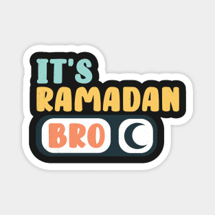 Cute Fasting Islamic Muslim It's Ramadan Bro Magnet