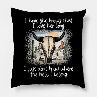 We're On The Borderline Dangerously Fine And Unforgiven Bull Skull Deserts Pillow