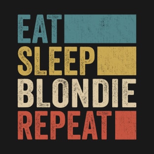 Funny Eat Sleep Blondie Repeat Retro Vintage T-Shirt