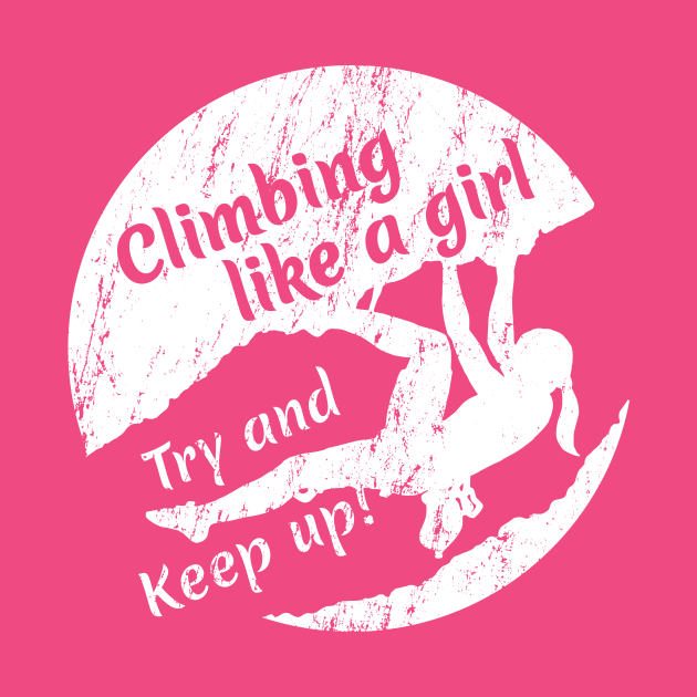 Discover Climbing like a girl - White Logo - Climbing - T-Shirt