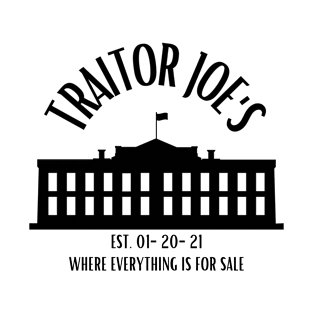 Traitor Joe's where everything is for sale T-Shirt