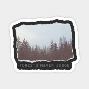 Forests Never Judge Magnet