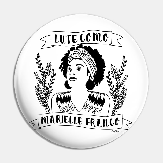 Lute Como Marielle Franco Pin by LadyMorgan