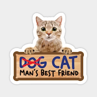 Cat Man's Best Friend Magnet