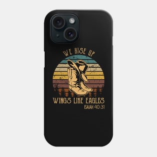 We Rise Upwings Like Eagles Cowboy Boots Phone Case