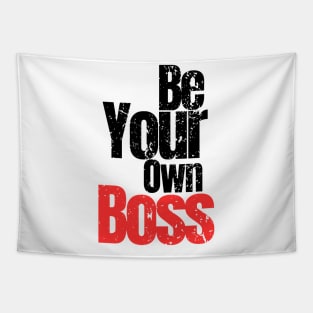 Be your own boss Tapestry