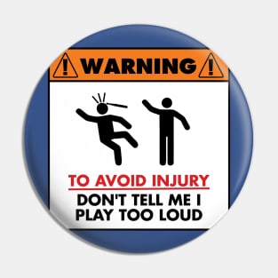 Warning - To avoid injury Pin