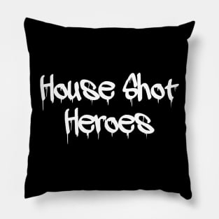 House Shot Heroes Pillow