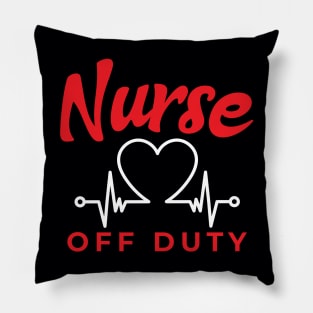 Nurse Off Duty Pillow