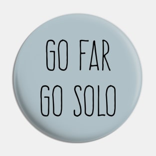 go far go solo Pin