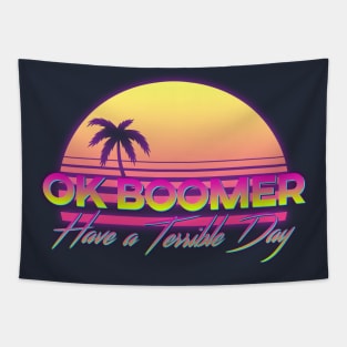 OK BOOMER HAVE A TERRIBLE DAY RETRO Tapestry