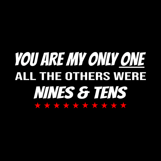 You are my only one - the others were Nines & Tens by TMHirstArts