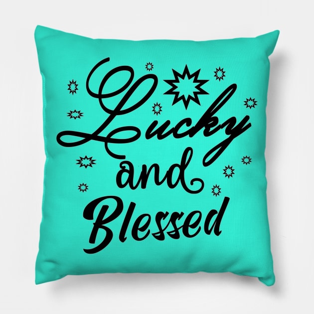 Lucky And Blessed Pillow by Shop Ovov