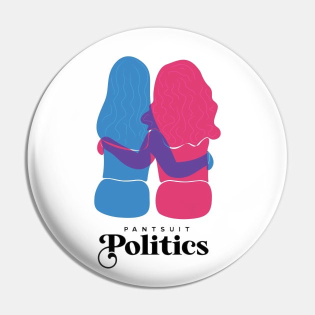 Beth & Sarah: Pantsuit Politics Pin by Designs by Em