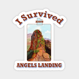 I Survived Angels Landing, Zion National Park Magnet