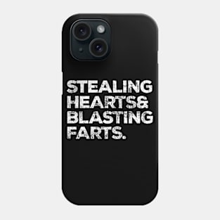 stealing hearts and blasting farts Phone Case