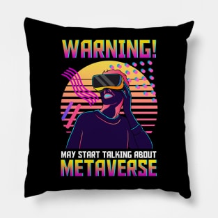 Warning May Start Talking About The Metaverse Pillow