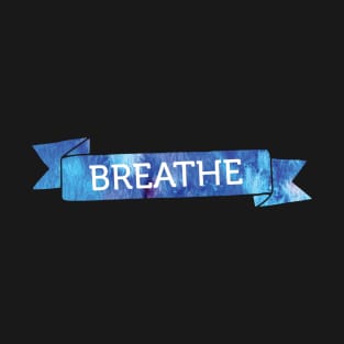 Breathe Banner T-Shirt