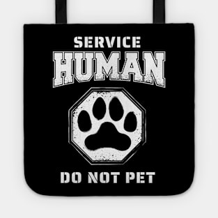 Service human do not pet, Respect the Service Human Tote