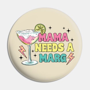 Mama Needs A Marg Vintage Mother Day Spicy Margarita Pin