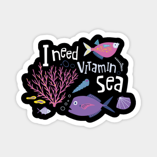 I need vitamin Sea Magnet