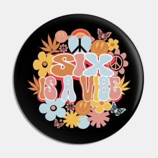 6th Birthday Retro Groovy Shirt, Six Is a Vibe 6 Year Old Birthday Pin