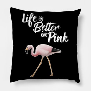 Flamingo Life Is Better In Pink Pillow