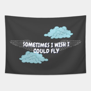 Sometimes I wish I could fly Tapestry