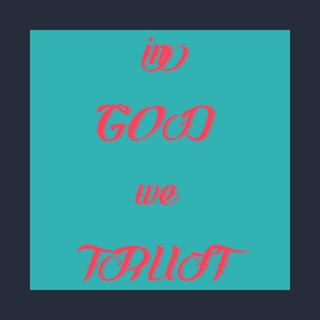 In God We Trust Vintage Slogan by Lemooooon