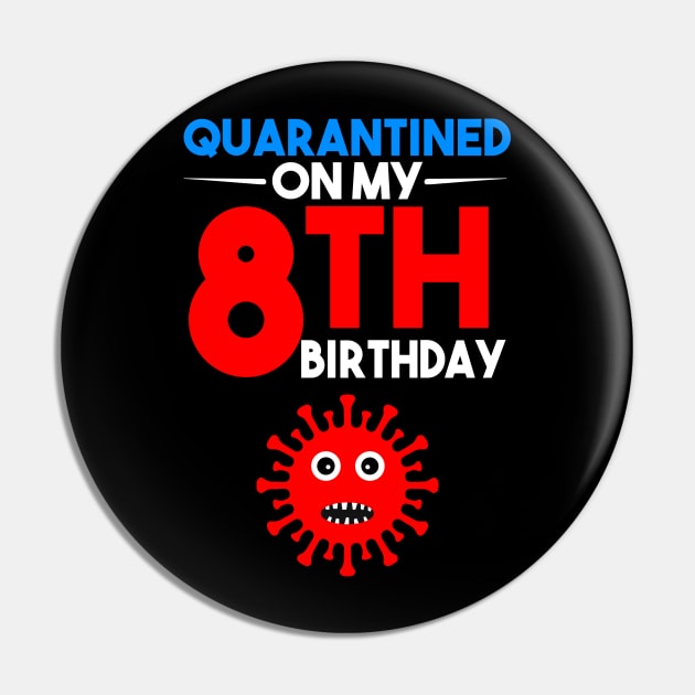 Quarantine On My 8th Birthday Pin by llama_chill_art