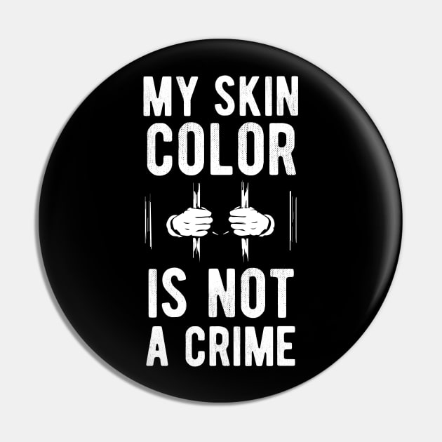 My skin color is not a Crime Blm black history month Pin by Gaming champion